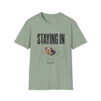 Staying In Again T-Shirt