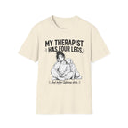 Therapist Has Four Legs T-Shirt