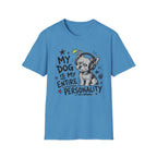 Dog My Personality T-Shirt