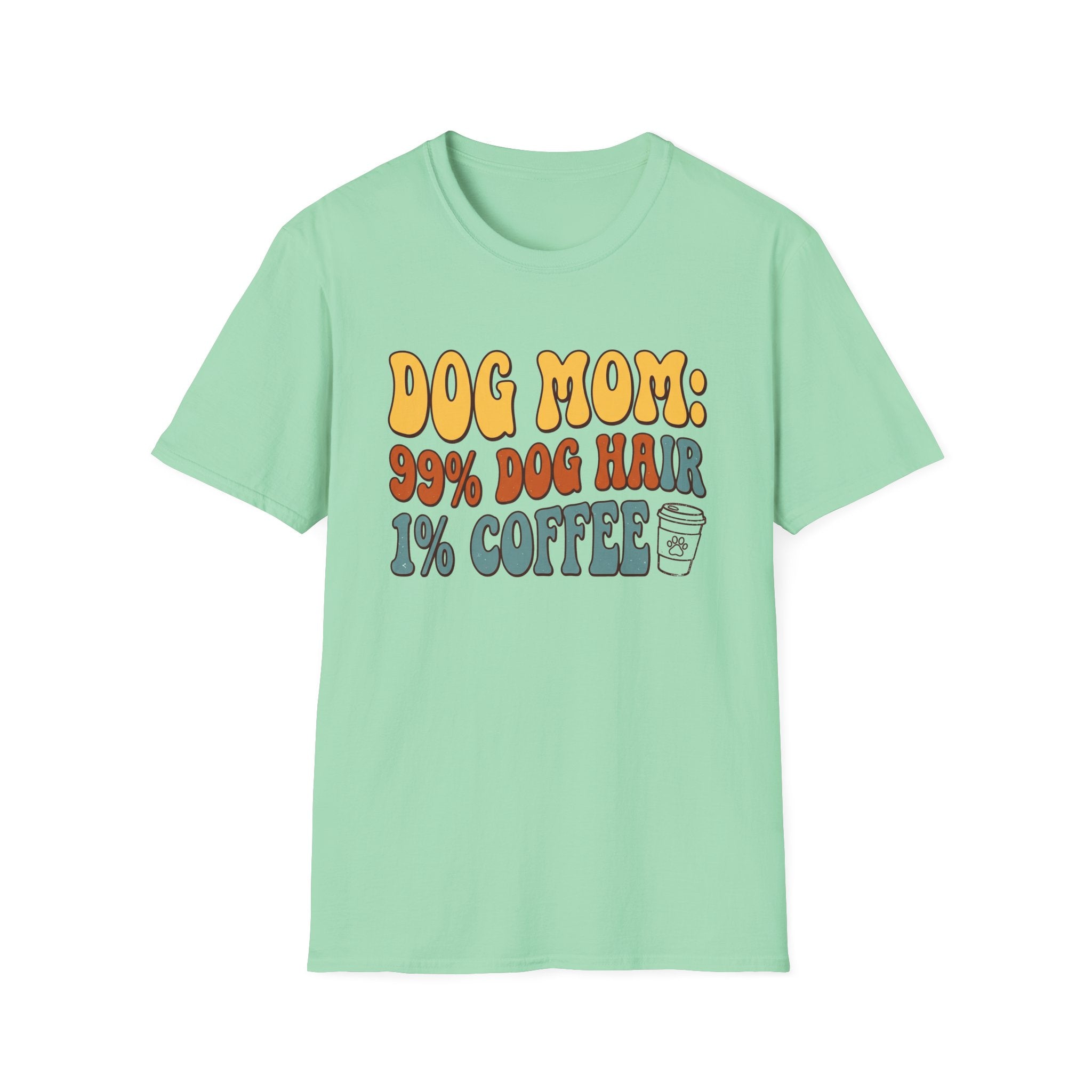Dog Mom Dog Hair and Coffee T-Shirt