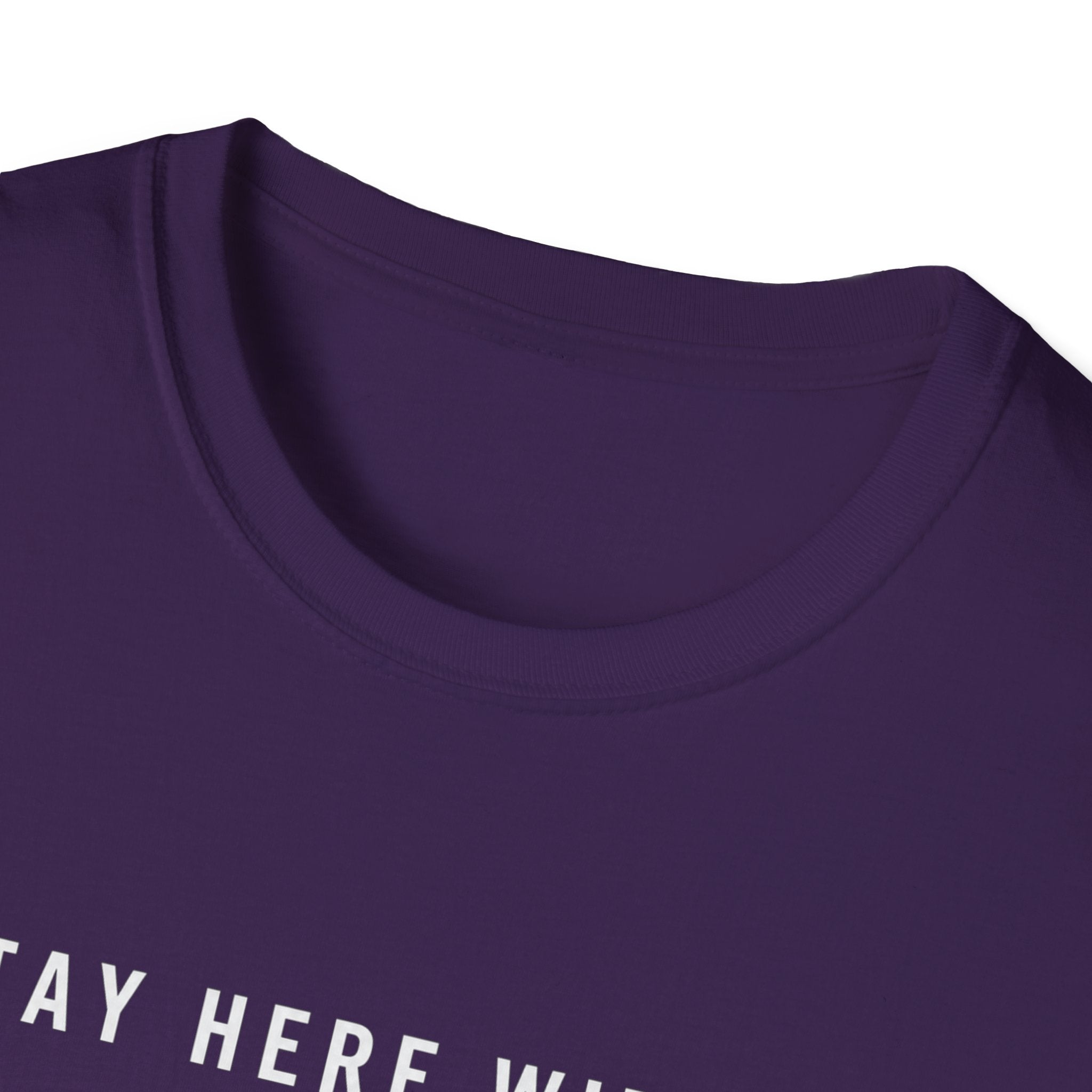 Stay Here With Me T-Shirt