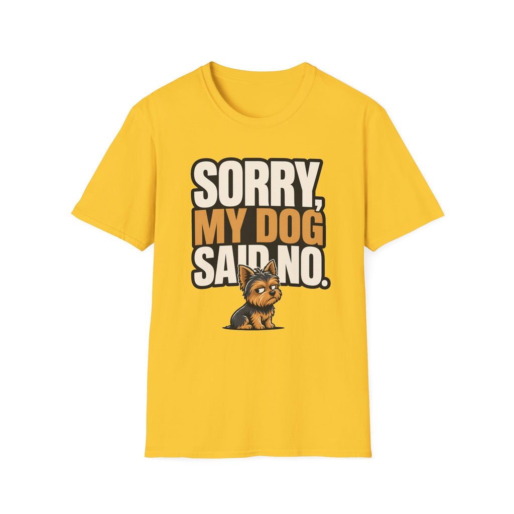 Sorry Dog Said No T-Shirt