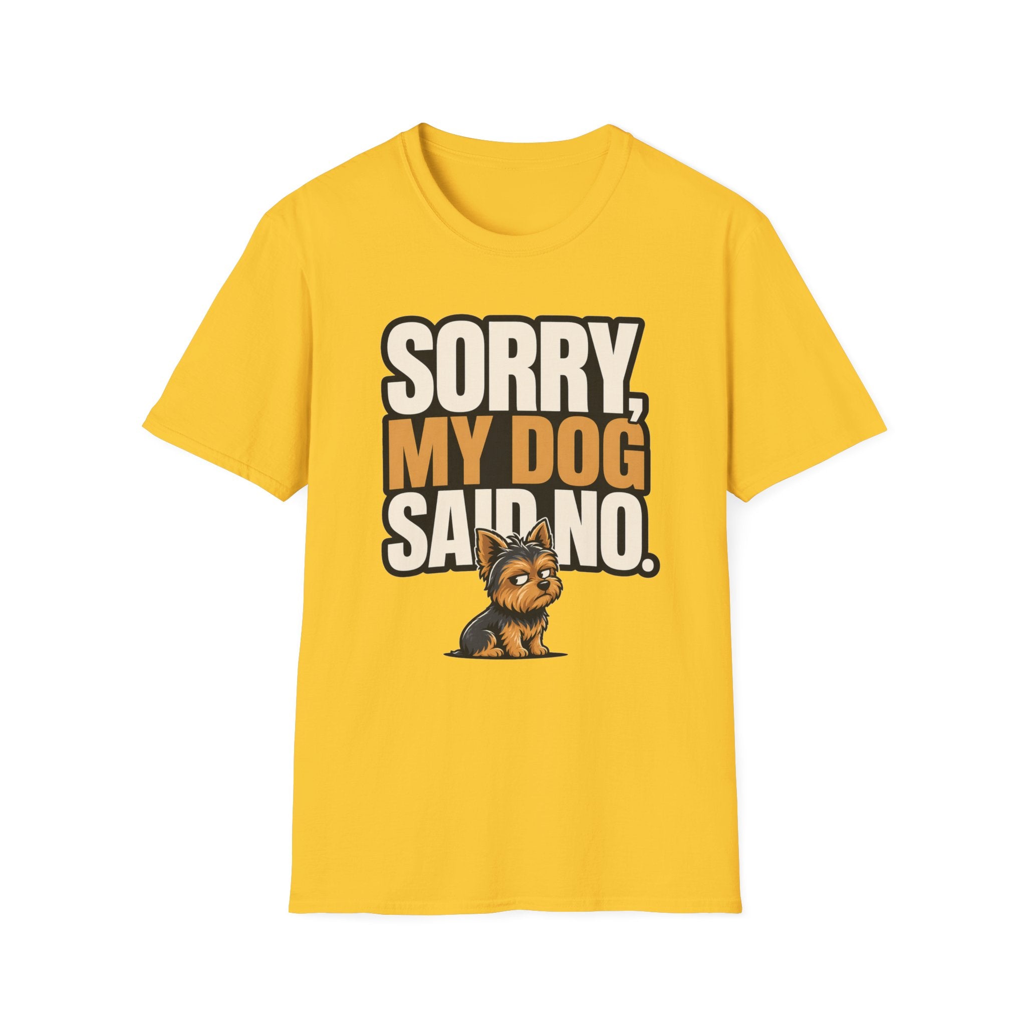 Sorry Dog Said No T-Shirt