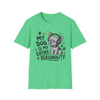 Dog My Personality T-Shirt