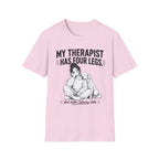 Therapist Has Four Legs T-Shirt