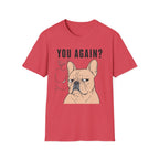You Again? T-Shirt
