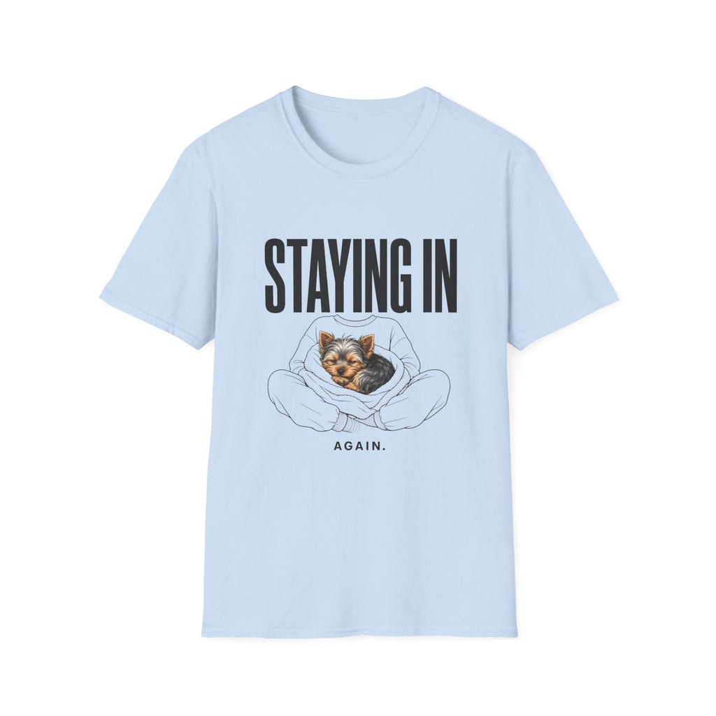 Staying In Again T-Shirt