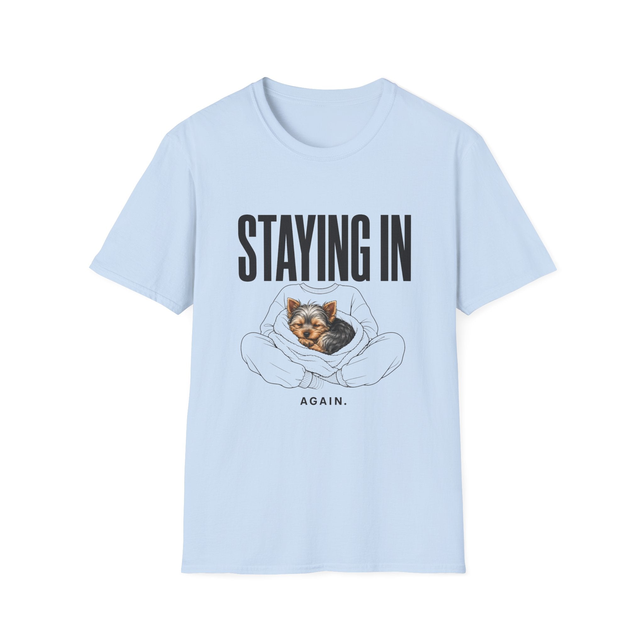 Staying In Again T-Shirt