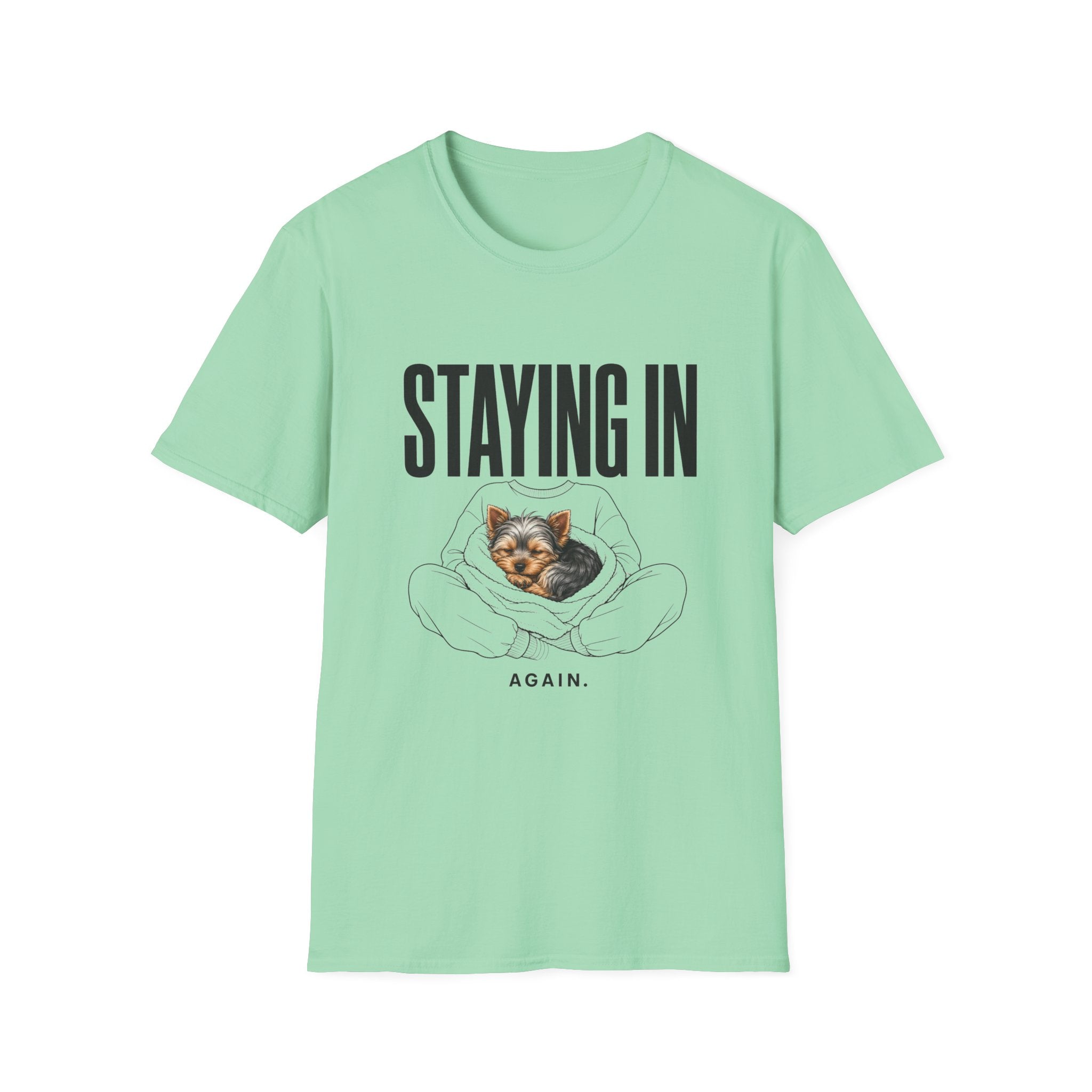 Staying In Again T-Shirt