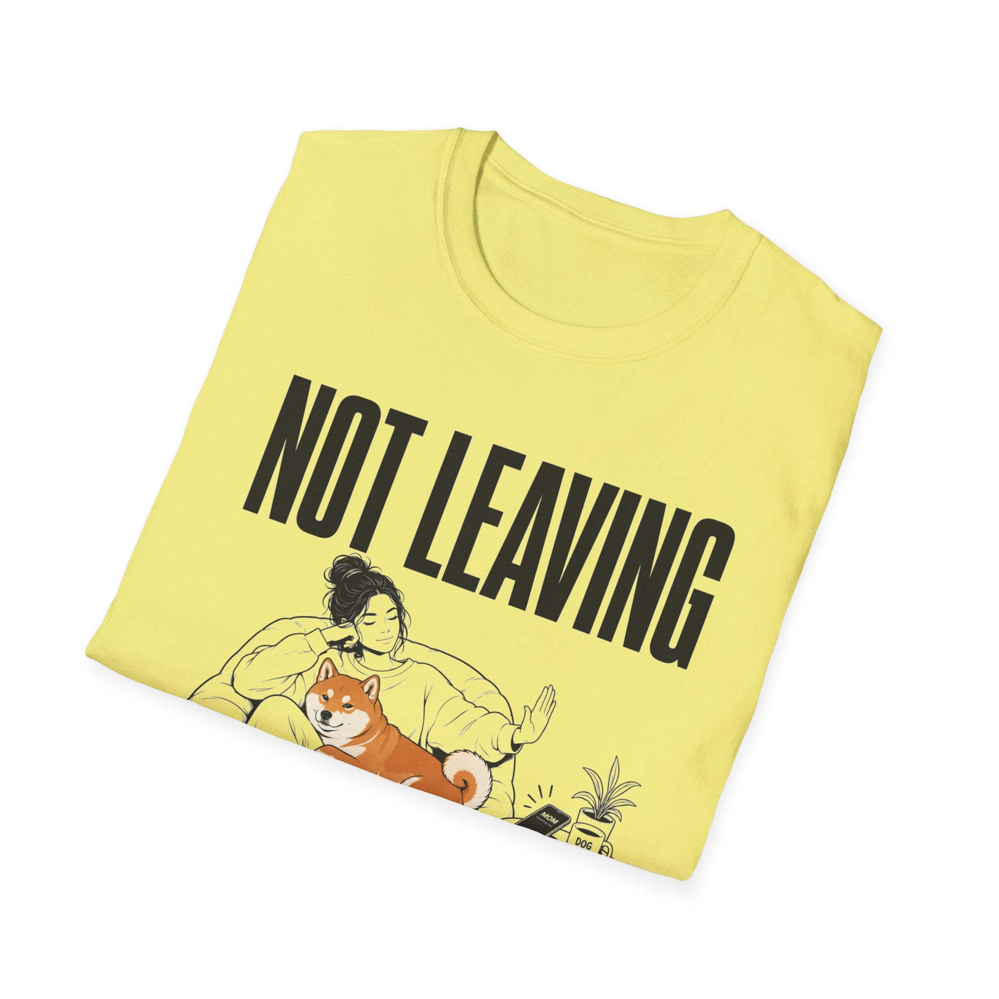 Not Leaving...Just Got Comfortable T-Shirt