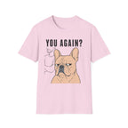 You Again? T-Shirt