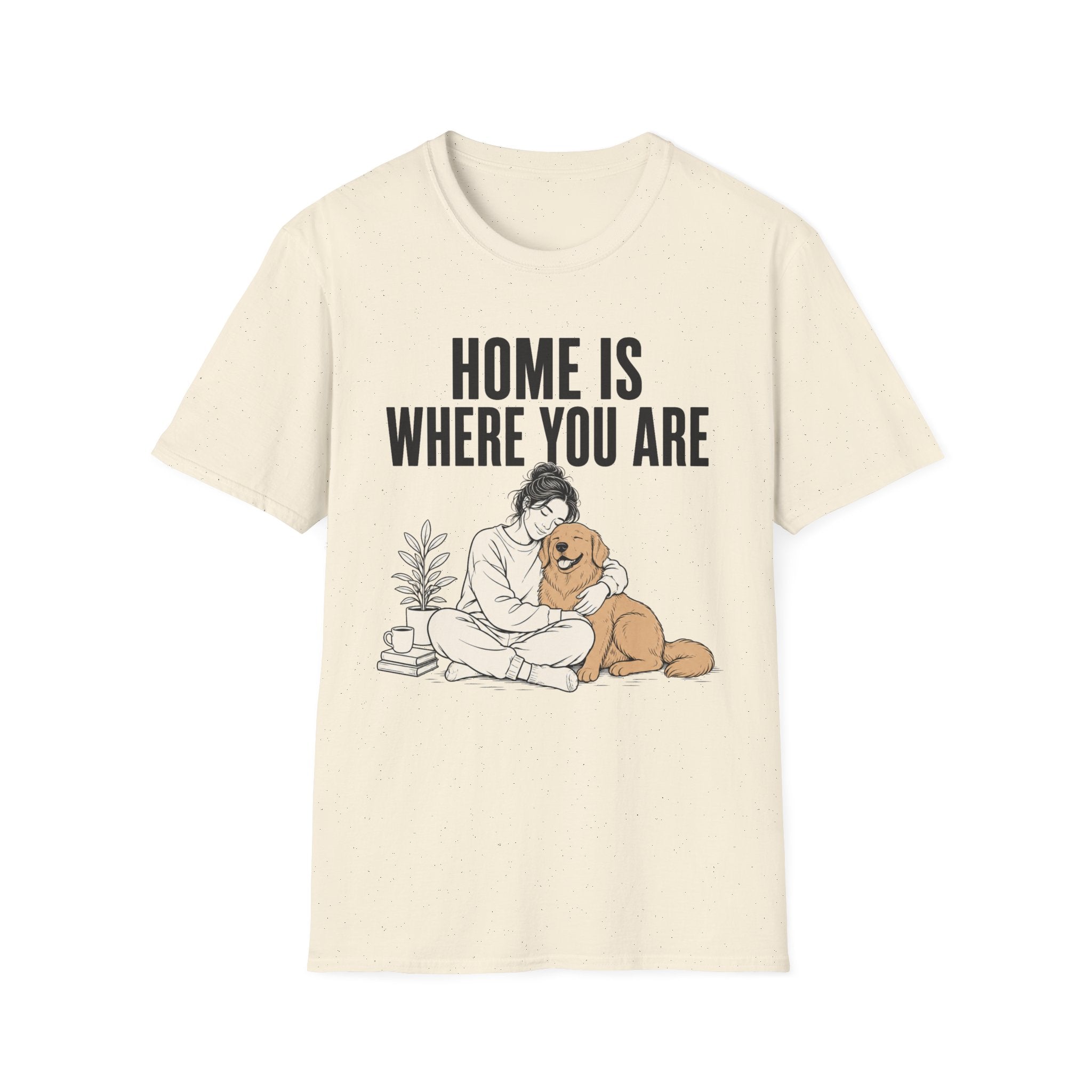 Home Is Where You Are T-Shirt