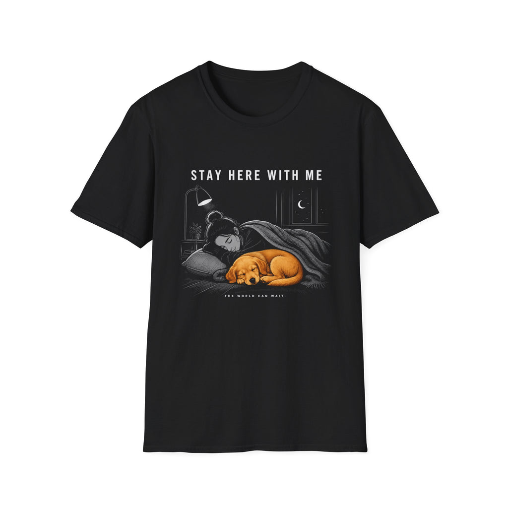 Stay Here With Me T-Shirt