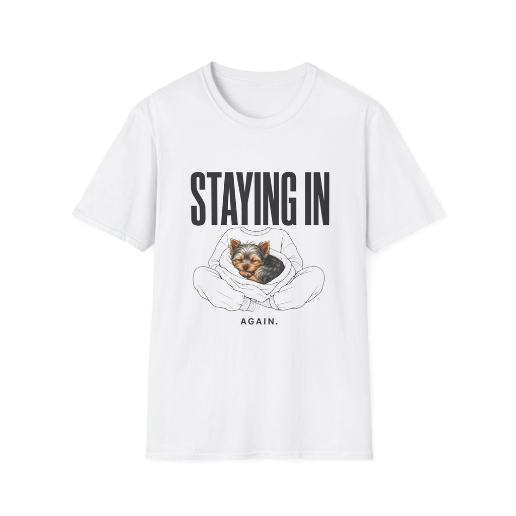 Staying In Again T-Shirt