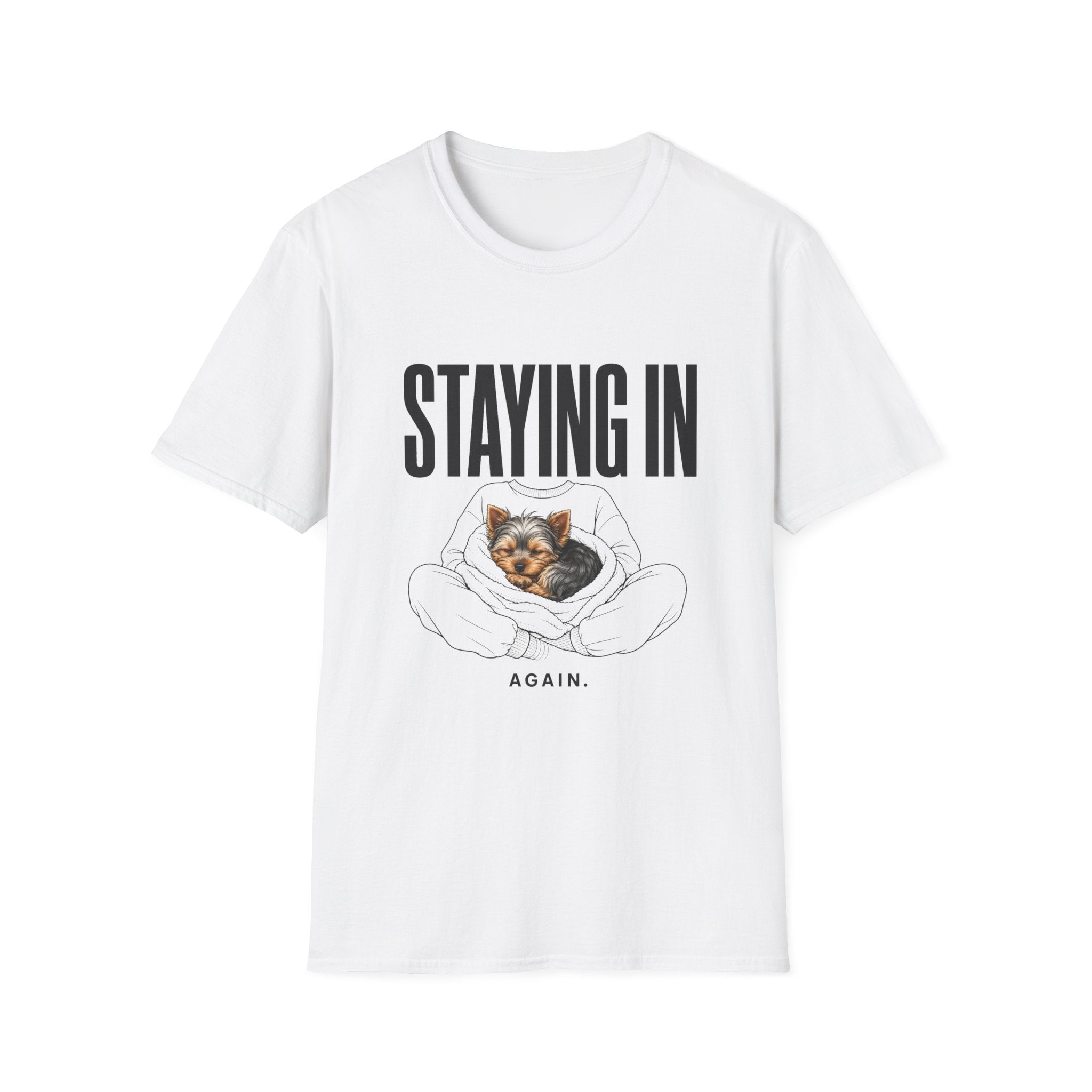 Staying In Again T-Shirt