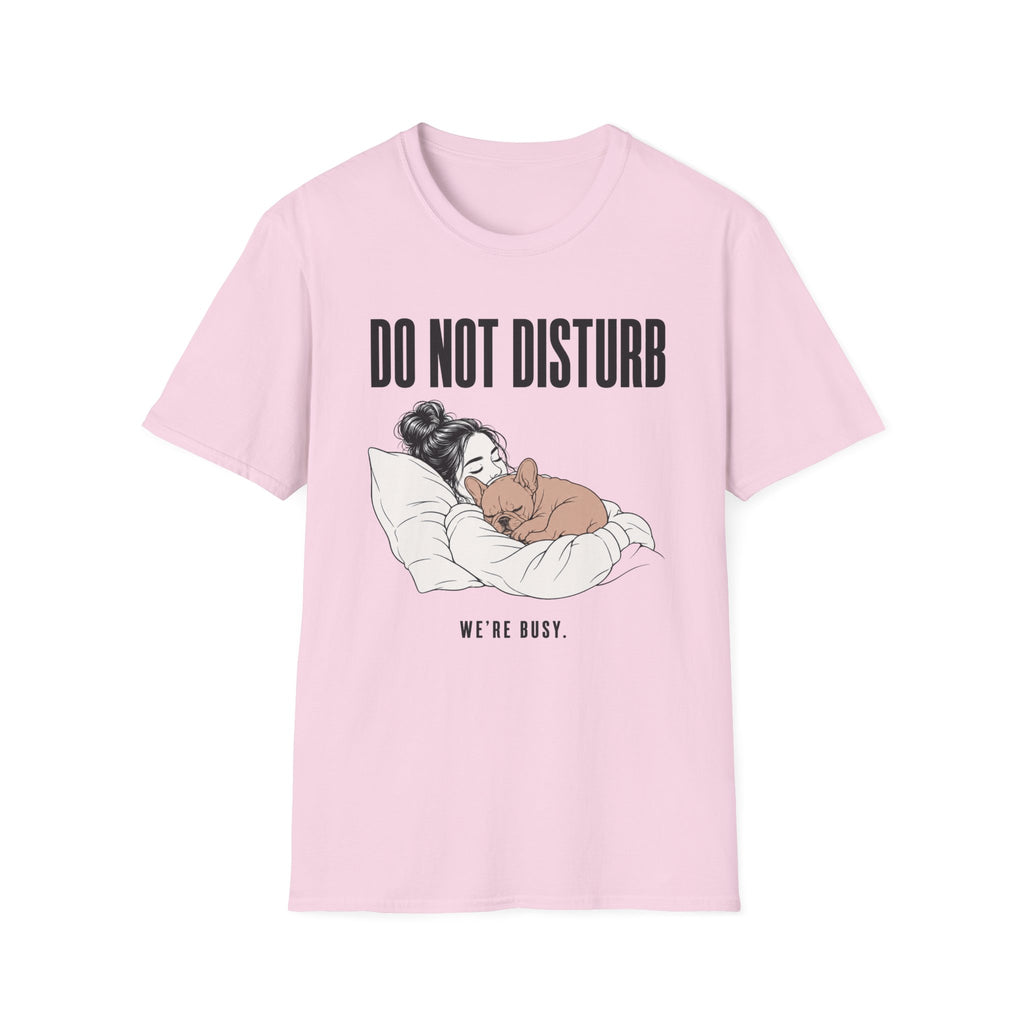 Do Not Disturb We're Busy T-Shirt