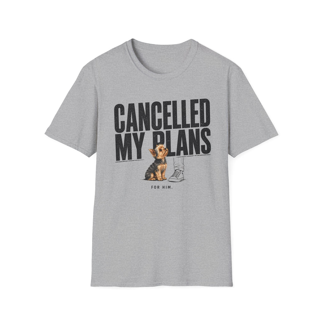 Cancelled My Plans Him T-Shirt