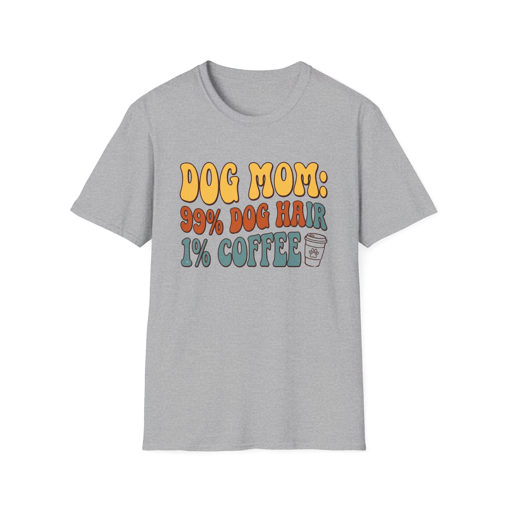 Dog Mom Dog Hair and Coffee T-Shirt