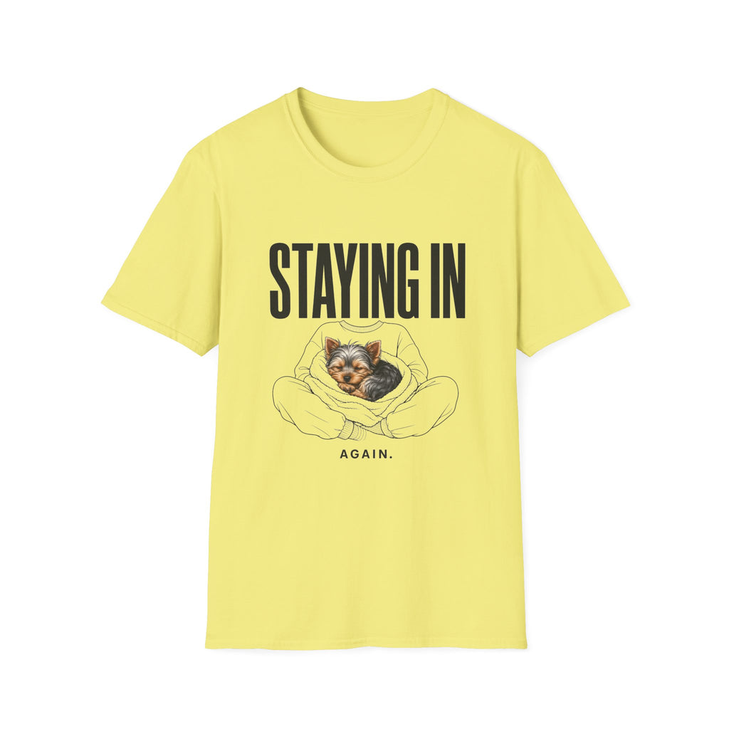 Staying In Again T-Shirt
