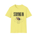 Staying In Again T-Shirt