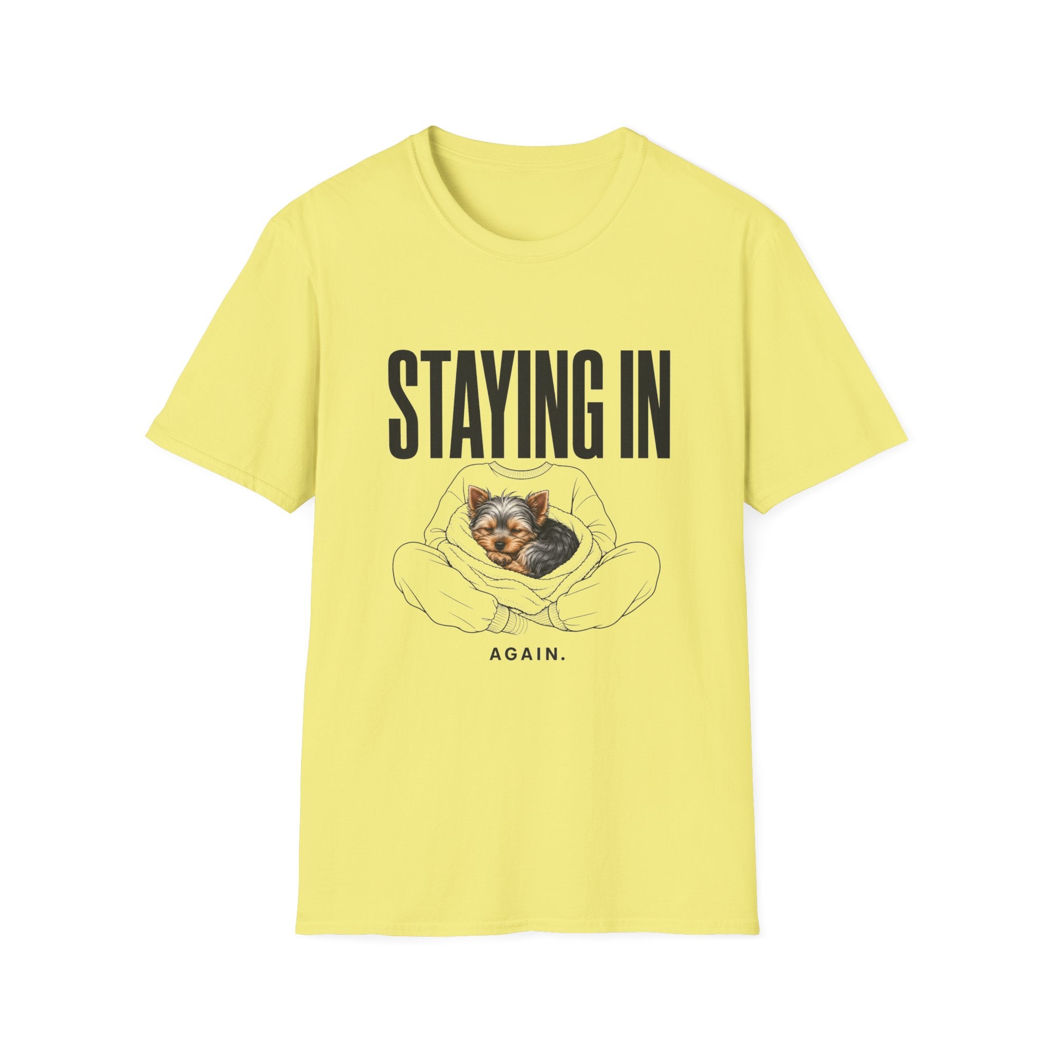 Staying In Again T-Shirt