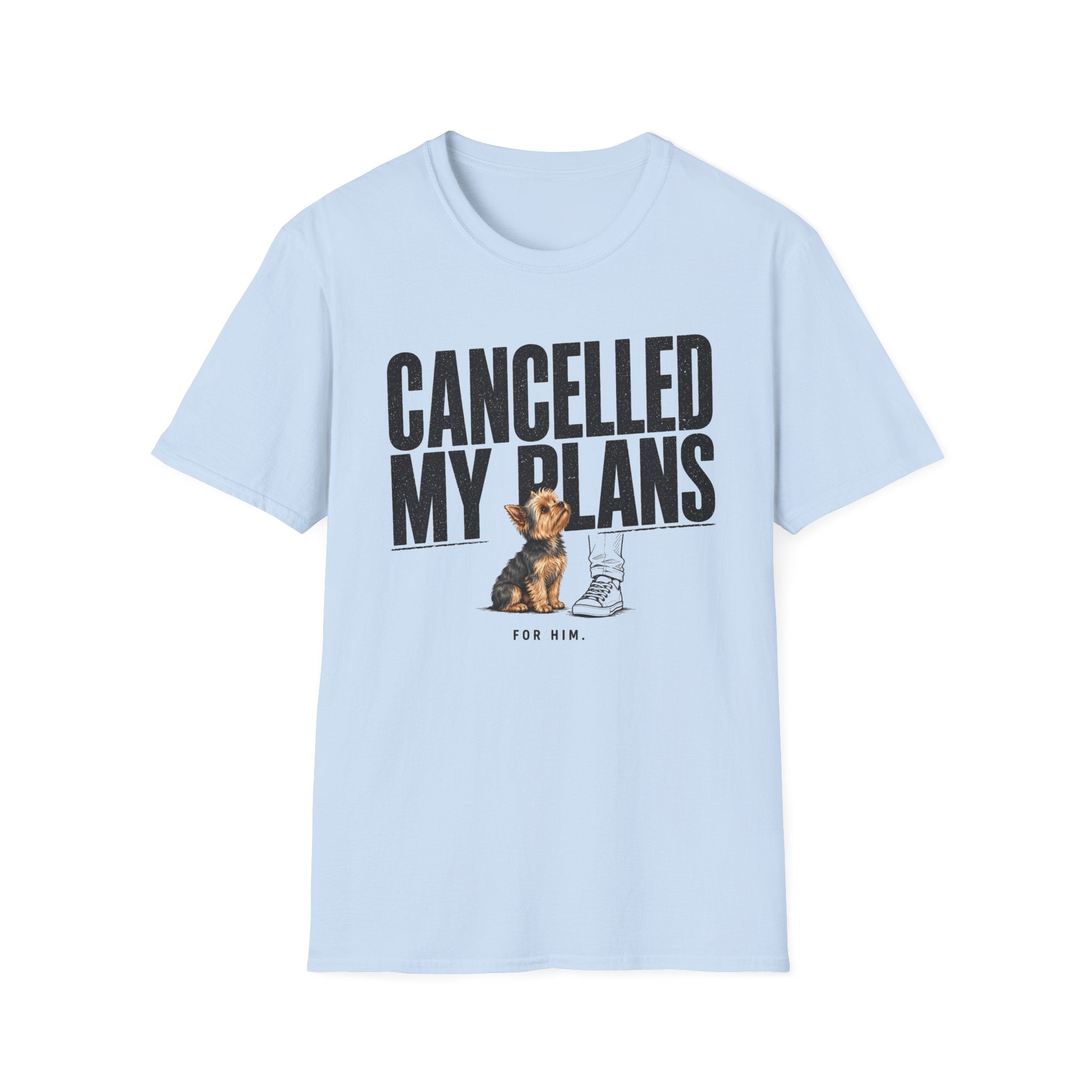 Cancelled My Plans Him T-Shirt