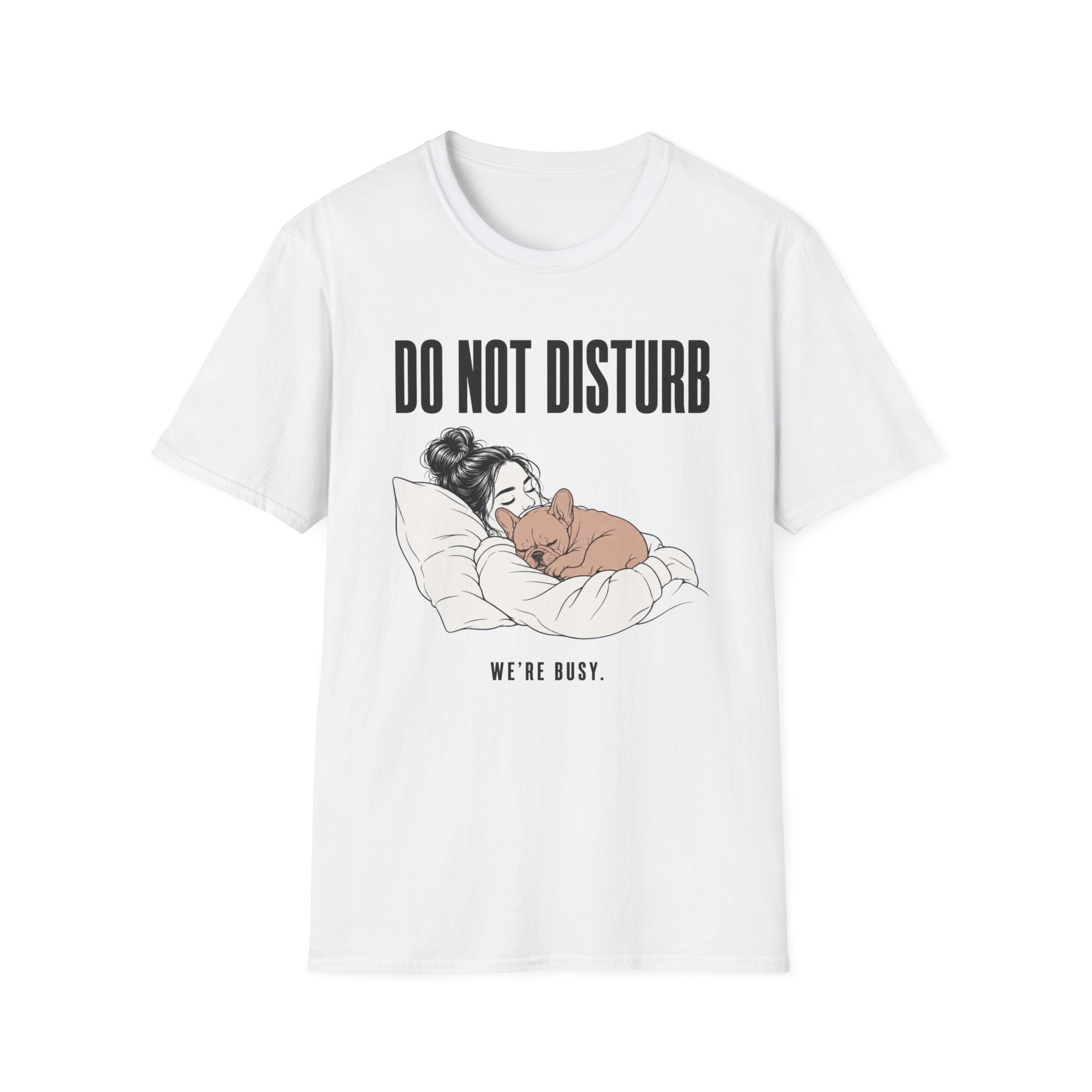 Do Not Disturb We're Busy T-Shirt