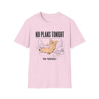 No Plans Tonight...On Purpose T-Shirt