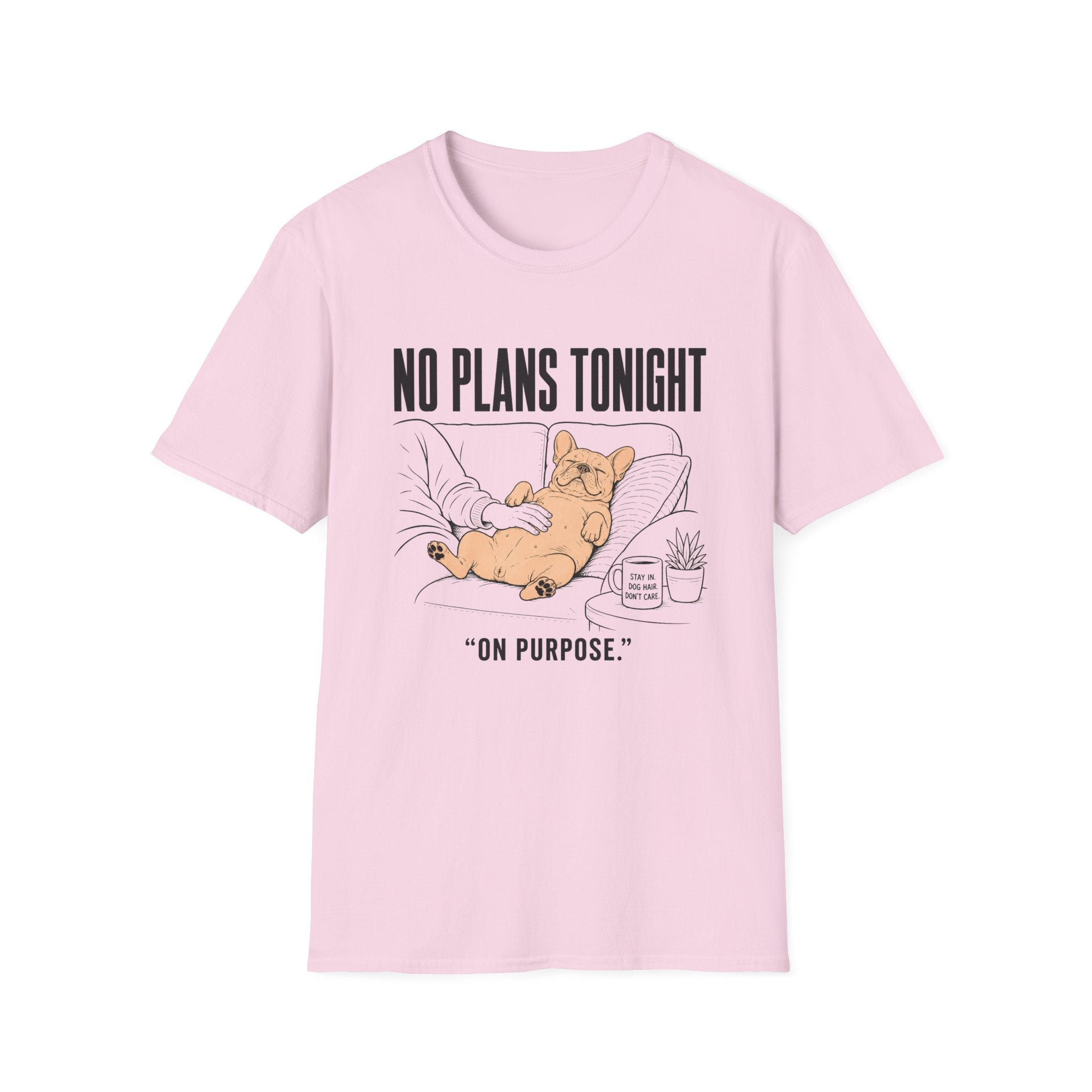 No Plans Tonight...On Purpose T-Shirt