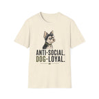 Anti Social Dog Loyal T-Shirt