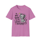 Dog My Personality T-Shirt