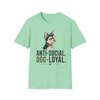Anti Social Dog Loyal T-Shirt