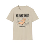No Plans Tonight...On Purpose T-Shirt