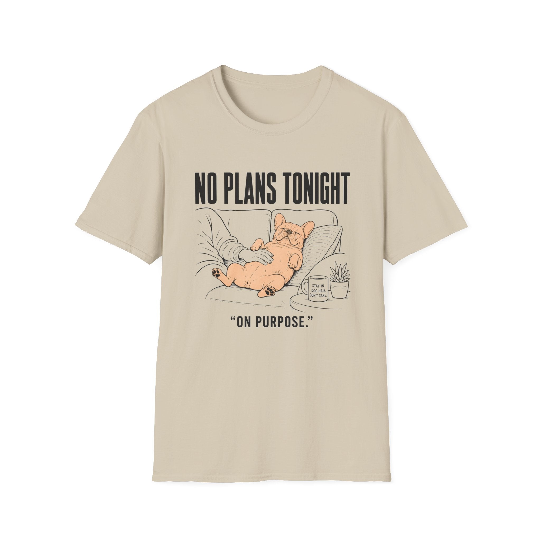 No Plans Tonight...On Purpose T-Shirt