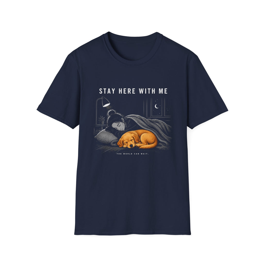Stay Here With Me T-Shirt