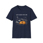 Stay Here With Me T-Shirt