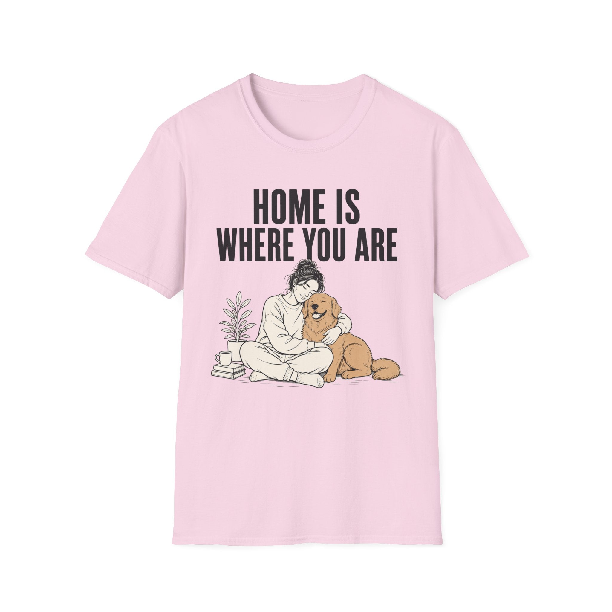 Home Is Where You Are T-Shirt