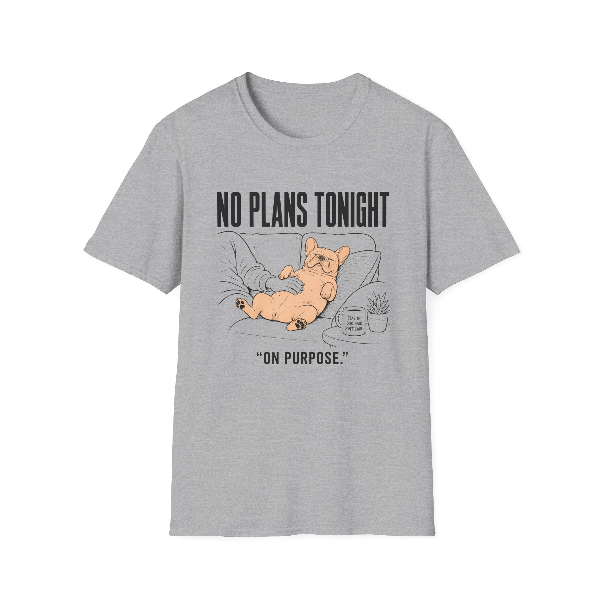 No Plans Tonight...On Purpose T-Shirt