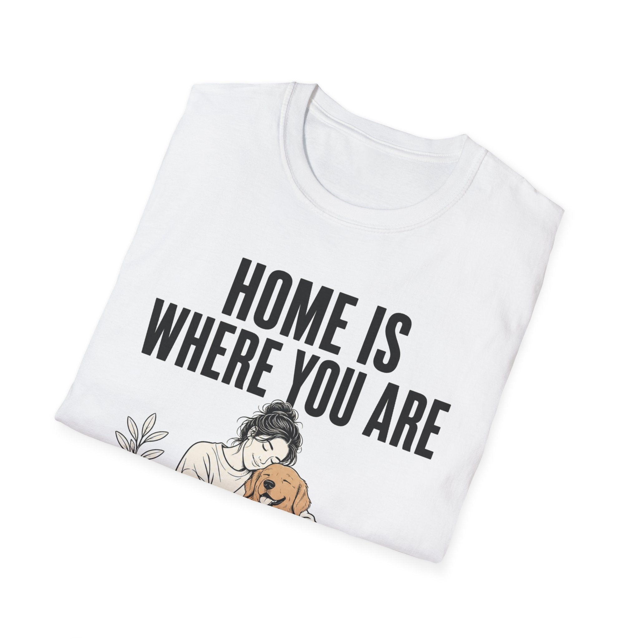 Home Is Where You Are T-Shirt