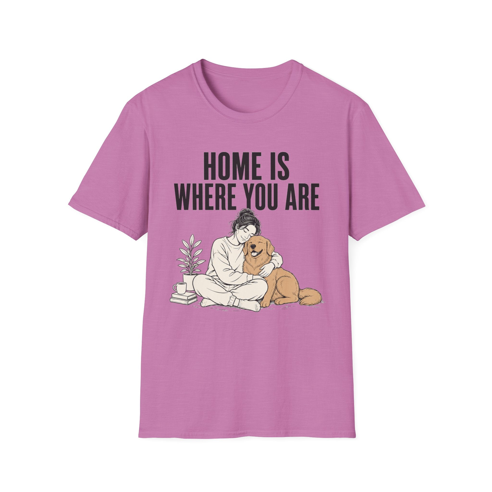 Home Is Where You Are T-Shirt