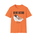 Do Not Disturb We're Busy T-Shirt