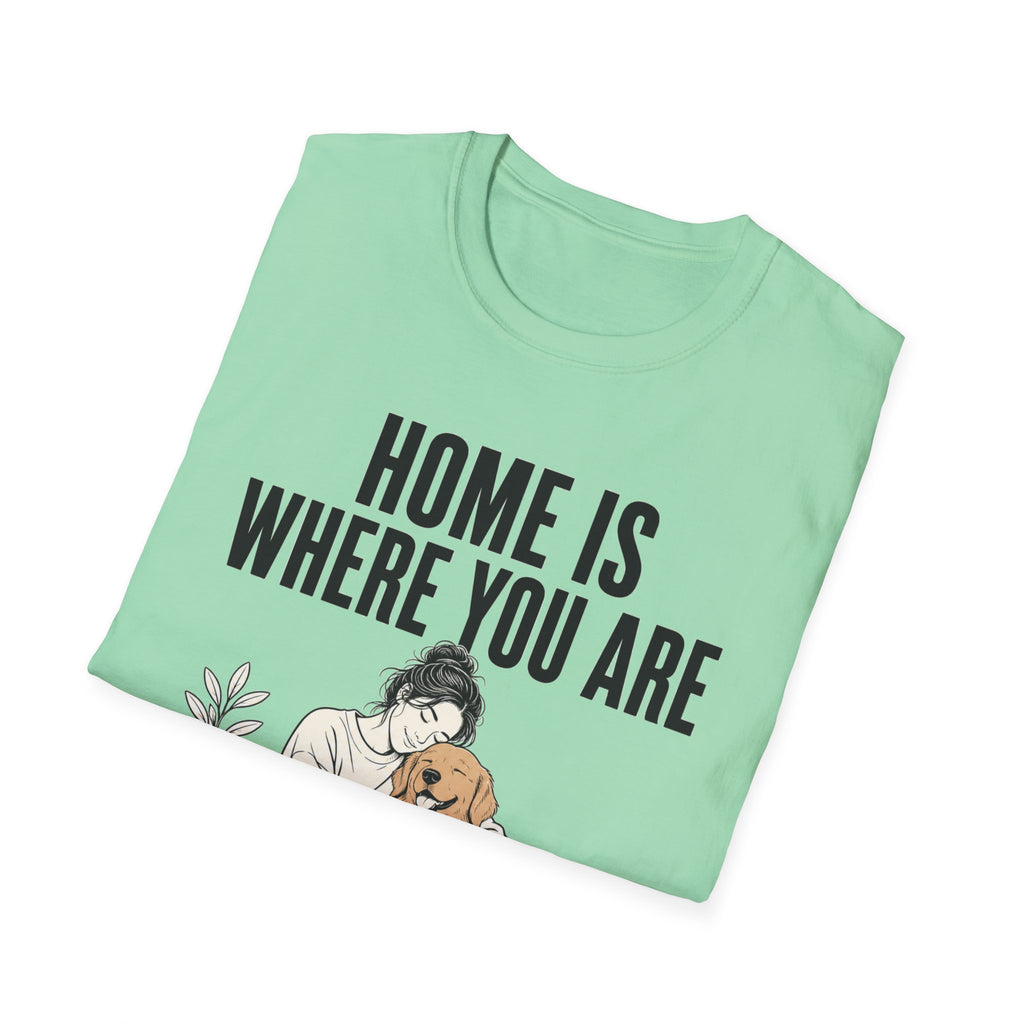 Home Is Where You Are T-Shirt