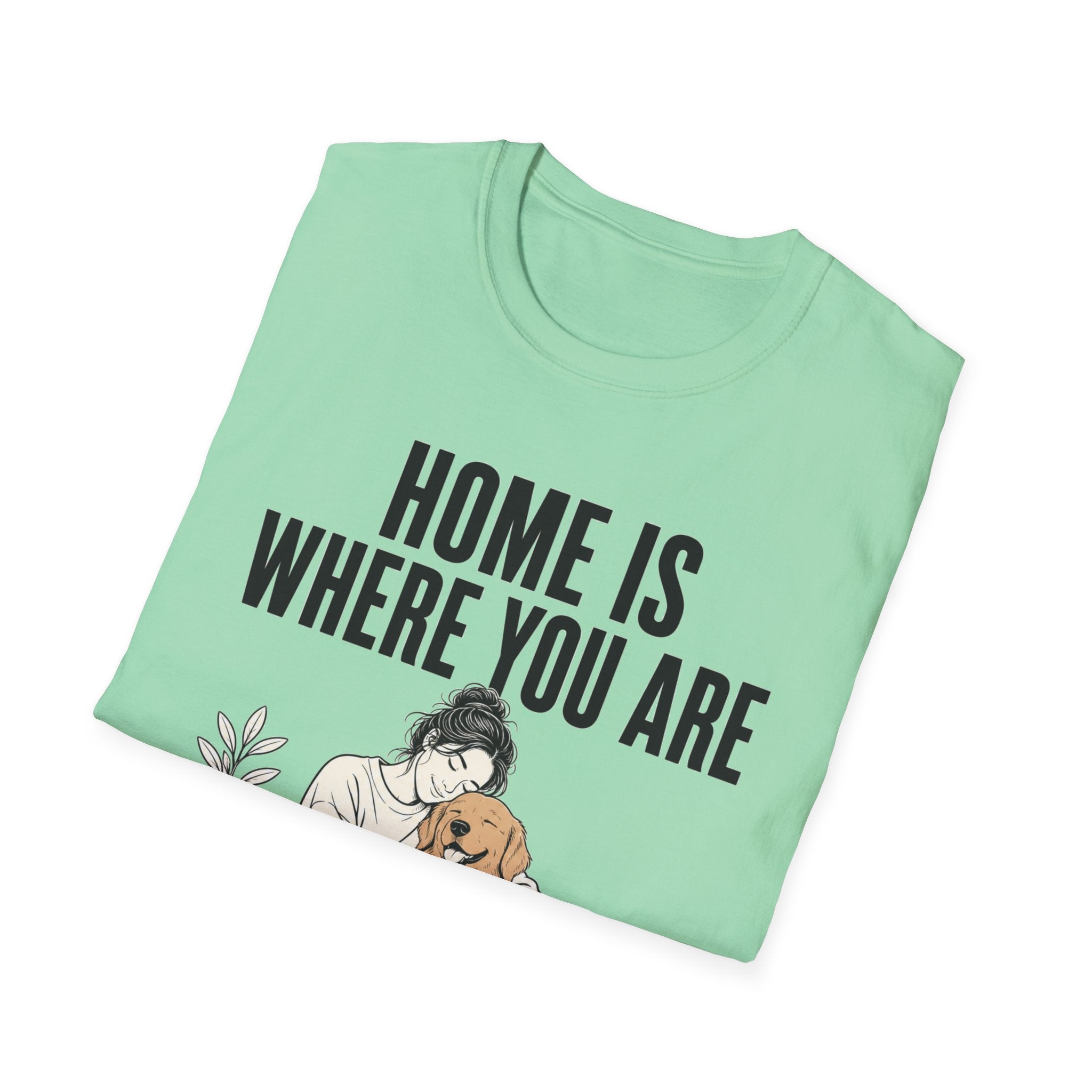 Home Is Where You Are T-Shirt