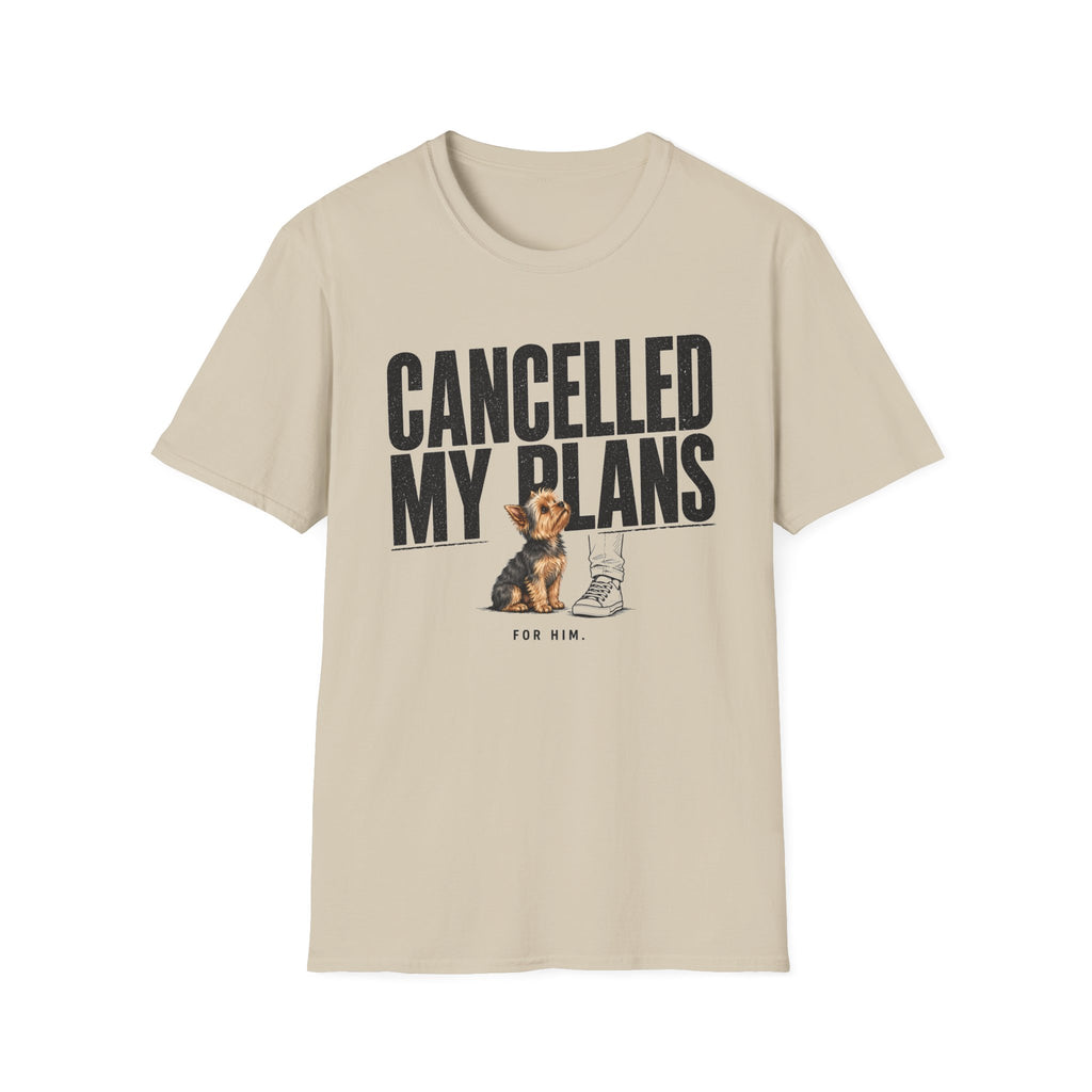Cancelled My Plans Him T-Shirt