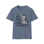 Dog My Personality T-Shirt