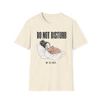 Do Not Disturb We're Busy T-Shirt