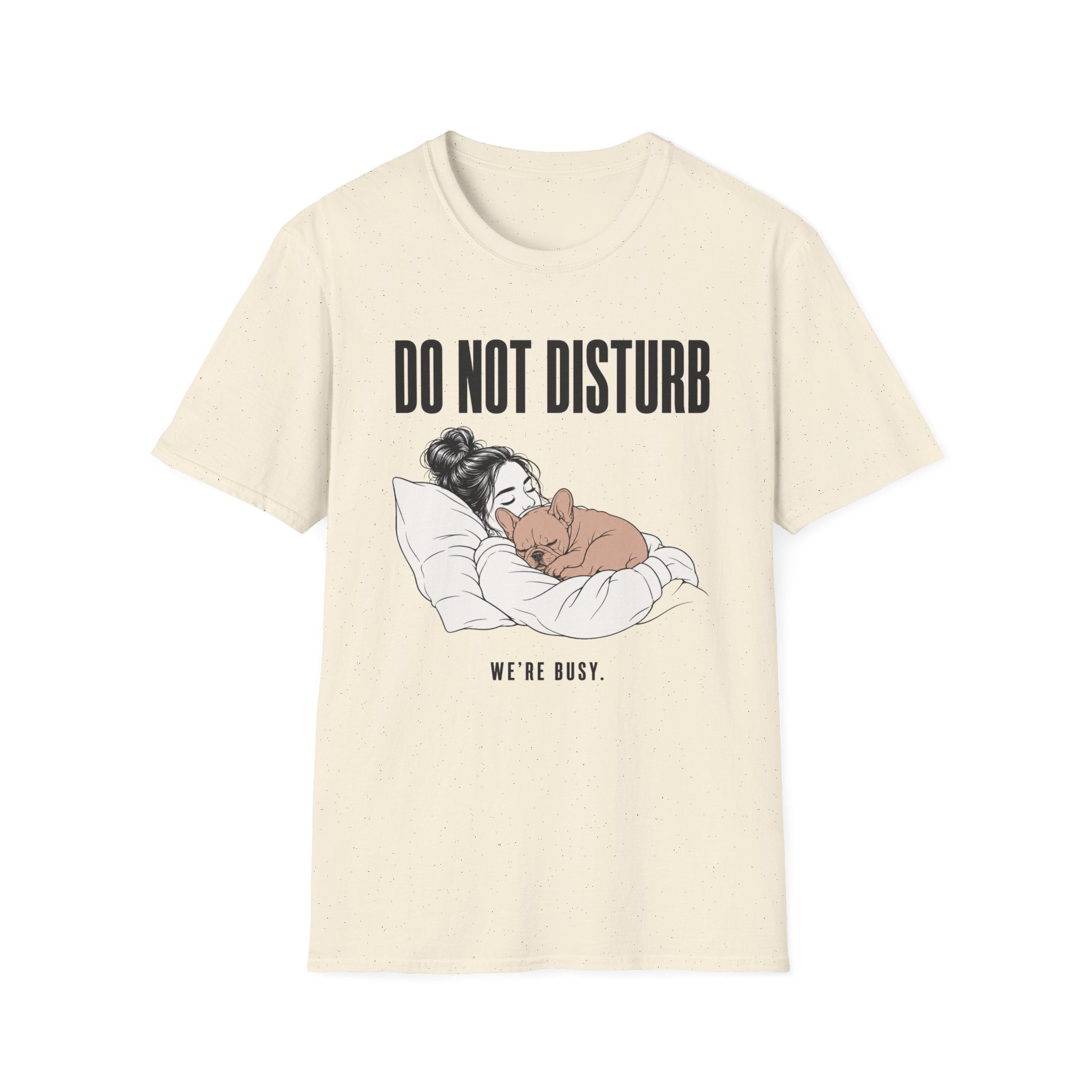 Do Not Disturb We're Busy T-Shirt