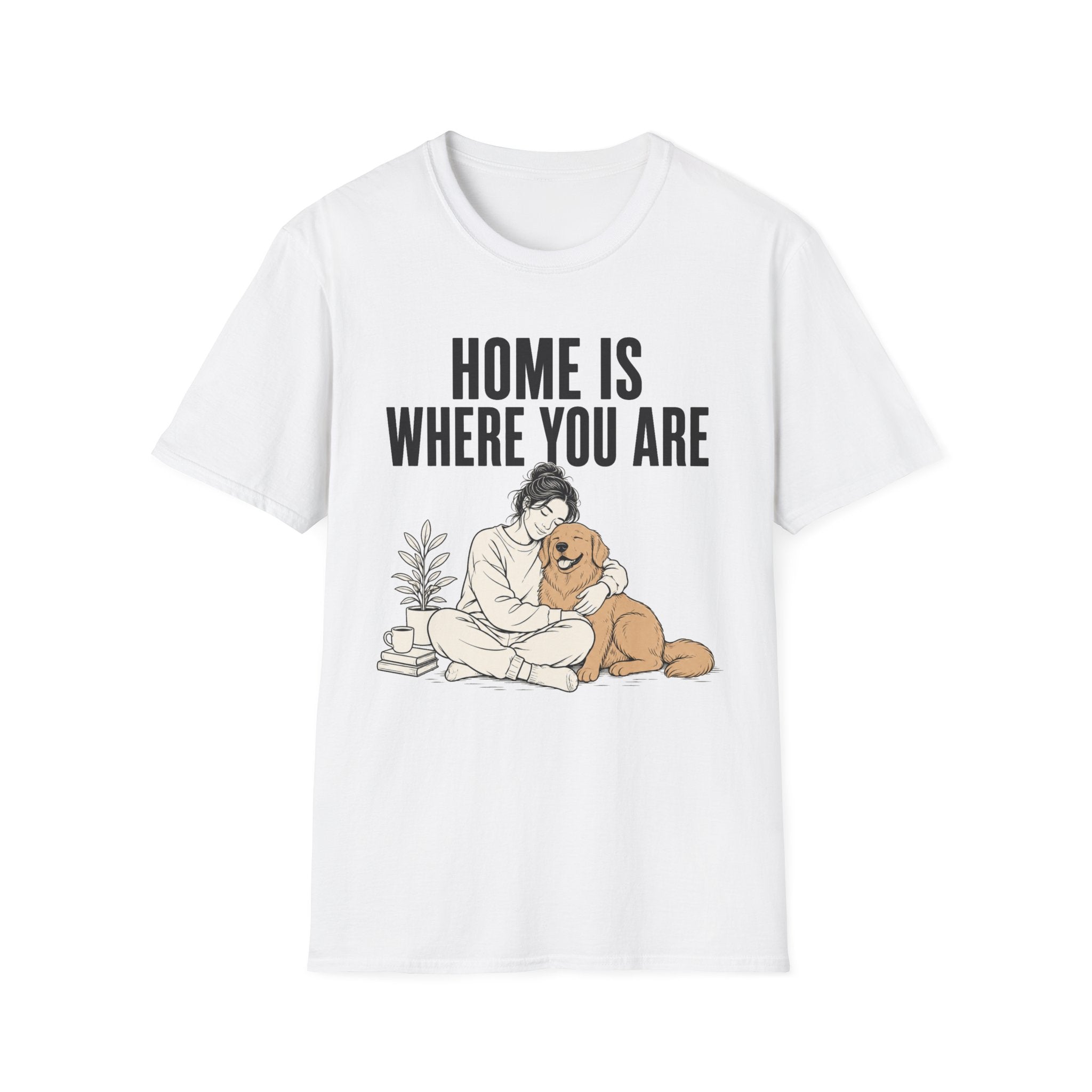 Home Is Where You Are T-Shirt