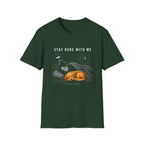 Stay Here With Me T-Shirt