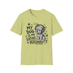 Dog My Personality T-Shirt